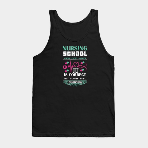 Nursing School Problems Tank Top by Pink Anchor Digital